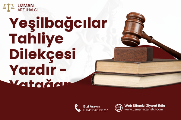 Yeşilbağcılar Tahliye Dilekçesi Yazdır - Yatağan