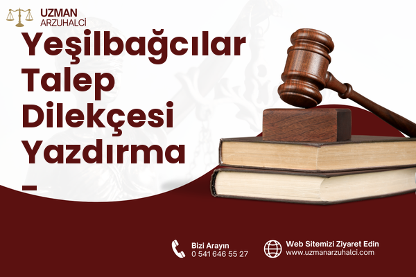 Yeşilbağcılar Talep Dilekçesi Yazdırma - Yatağan