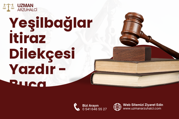 Yeşilbağlar İtiraz Dilekçesi Yazdır - Buca