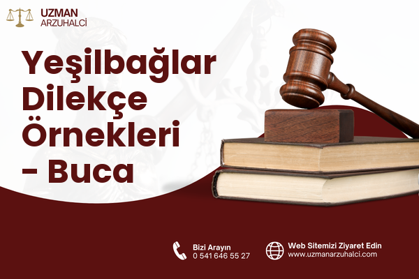 Yeşilbağlar Dilekçe Örnekleri - Buca