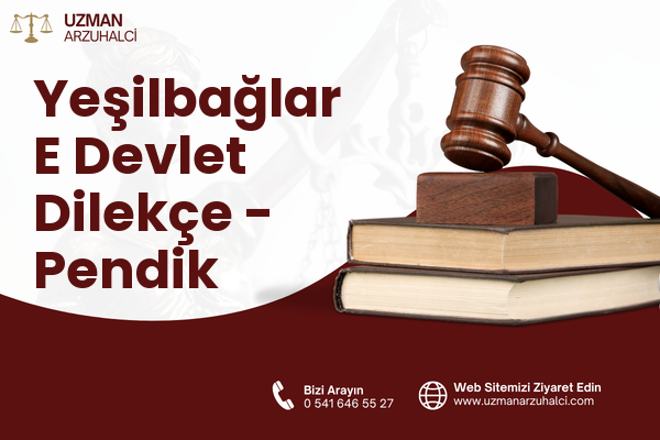 Yeşilbağlar E Devlet Dilekçe - Pendik