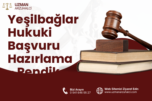 Yeşilbağlar Hukuki Başvuru Hazırlama - Pendik