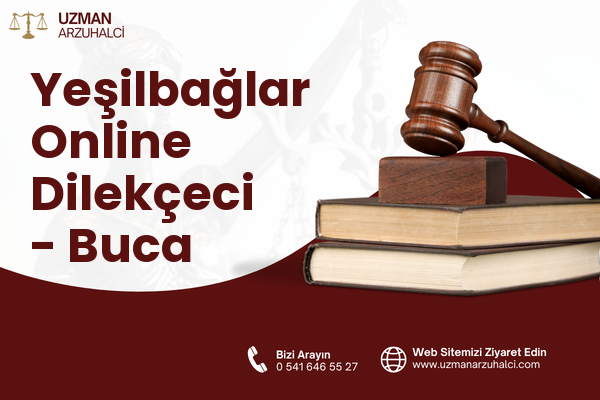 Yeşilbağlar Online Dilekçeci - Buca