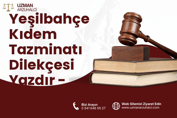 Yeşilbahçe Kıdem Tazminatı Dilekçesi Yazdır - Muratpaşa