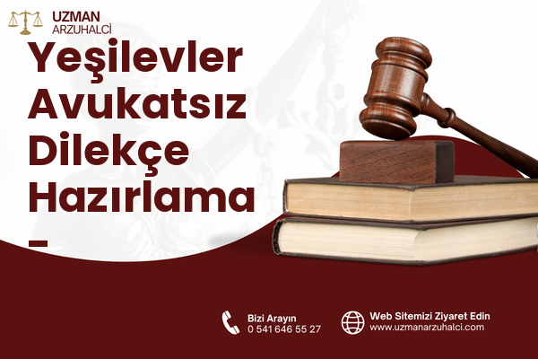 Yeşilevler Avukatsız Dilekçe Hazırlama - Karakeçili
