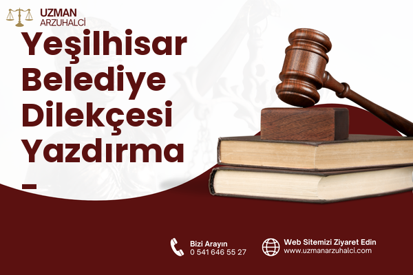 Yeşilhisar Belediye Dilekçesi Yazdırma - Ortahisar