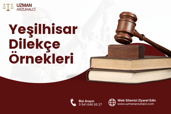 Yeşilhisar Dilekçe Örnekleri