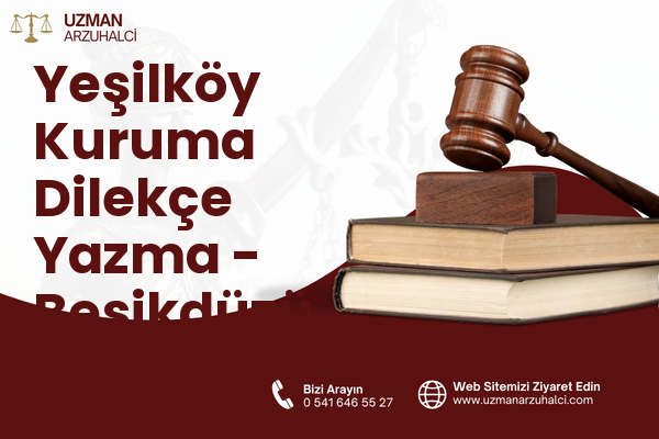 Yeşilköy Kuruma Dilekçe Yazma - Beşikdüzü