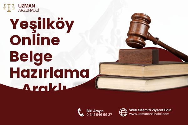 Yeşilköy Online Belge Hazırlama - Araklı