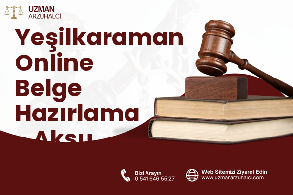 Yeşilkaraman Online Belge Hazırlama - Aksu