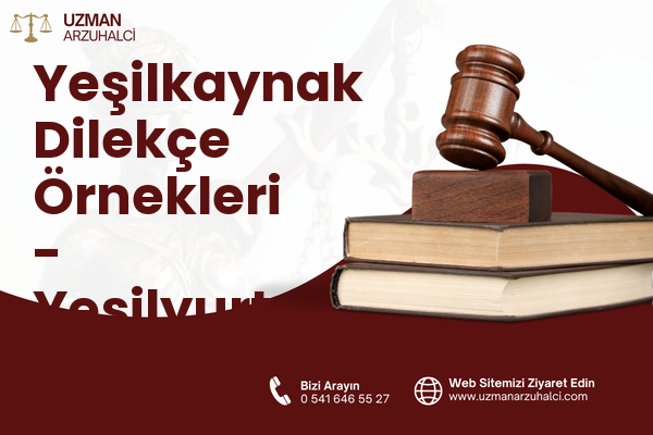 Yeşilkaynak Dilekçe Örnekleri - Yeşilyurt