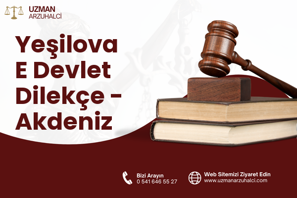 Yeşilova E Devlet Dilekçe - Akdeniz