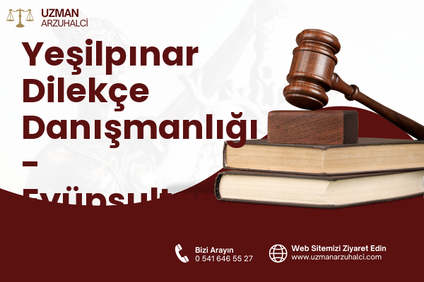 Yeşilpınar Dilekçe Danışmanlığı - Eyüpsultan