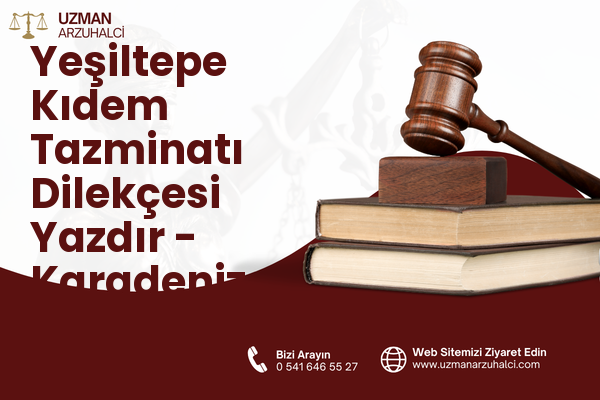 Yeşiltepe Kıdem Tazminatı Dilekçesi Yazdır - Karadeniz Ereğli