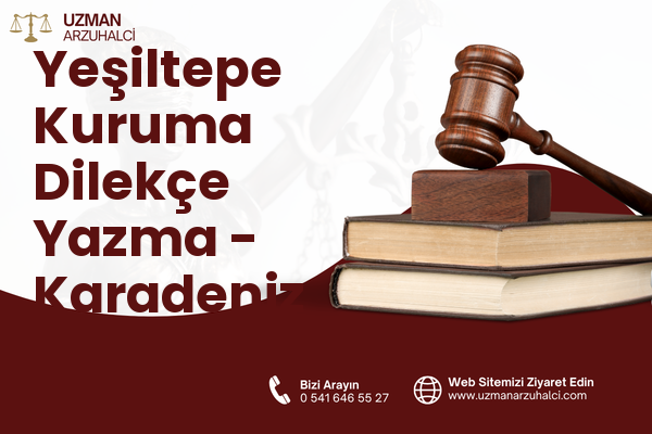 Yeşiltepe Kuruma Dilekçe Yazma - Karadeniz Ereğli