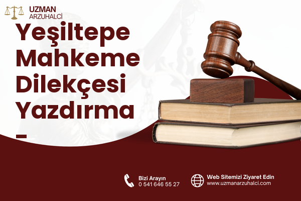 Yeşiltepe Mahkeme Dilekçesi Yazdırma - Nusaybin