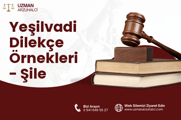 Yeşilvadi Dilekçe Örnekleri - Şile