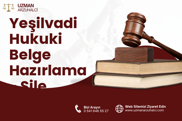 Yeşilvadi Hukuki Belge Hazırlama - Şile