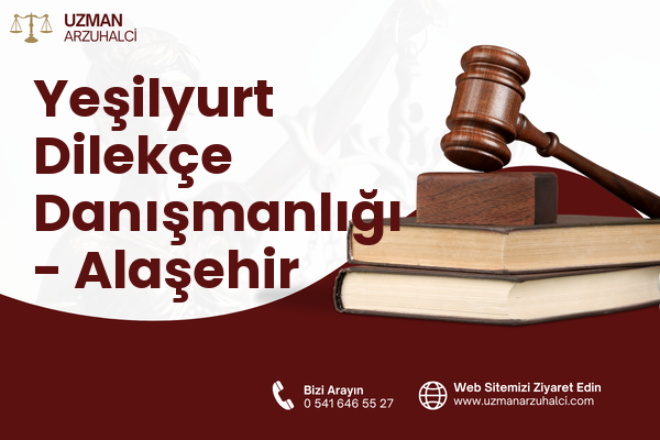 Yeşilyurt Dilekçe Danışmanlığı - Alaşehir