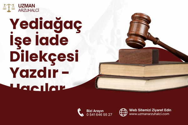 Yediağaç İşe İade Dilekçesi Yazdır - Hacılar