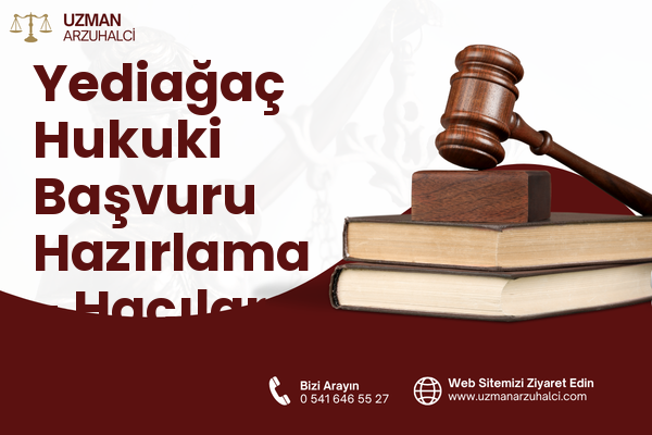 Yediağaç Hukuki Başvuru Hazırlama - Hacılar
