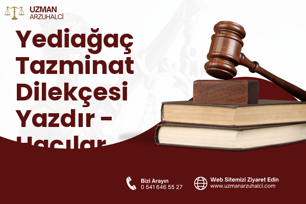 Yediağaç Tazminat Dilekçesi Yazdır - Hacılar