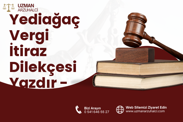 Yediağaç Vergi İtiraz Dilekçesi Yazdır - Hacılar