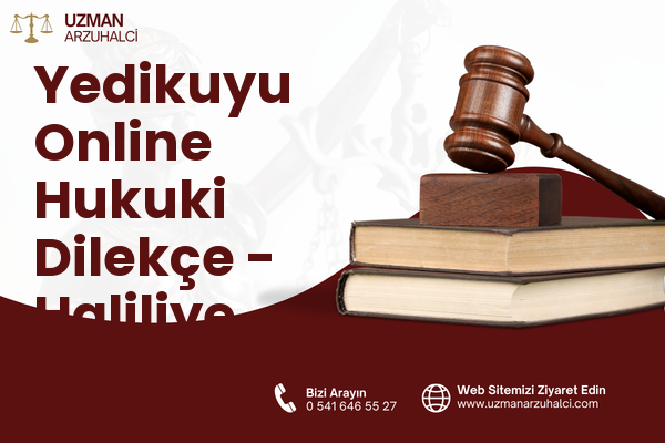Yedikuyu Online Hukuki Dilekçe - Haliliye