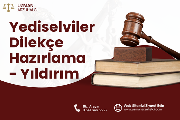 Yediselviler Dilekçe Hazırlama - Yıldırım