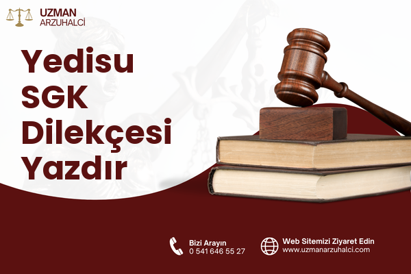 Yedisu SGK Dilekçesi Yazdır