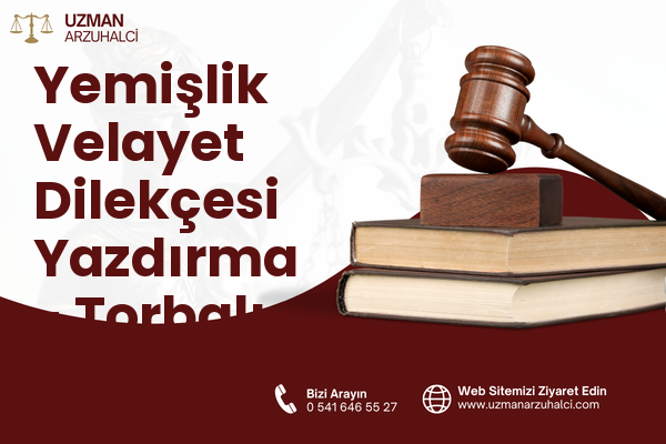 Yemişlik Velayet Dilekçesi Yazdırma - Torbalı