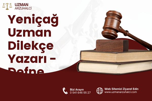 Yeniçağ Uzman Dilekçe Yazarı - Defne