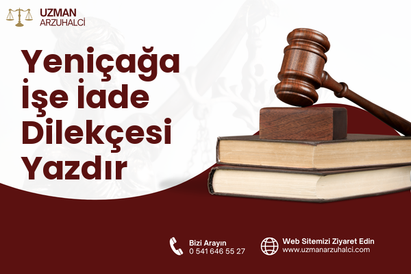 Yeniçağa İşe İade Dilekçesi Yazdır