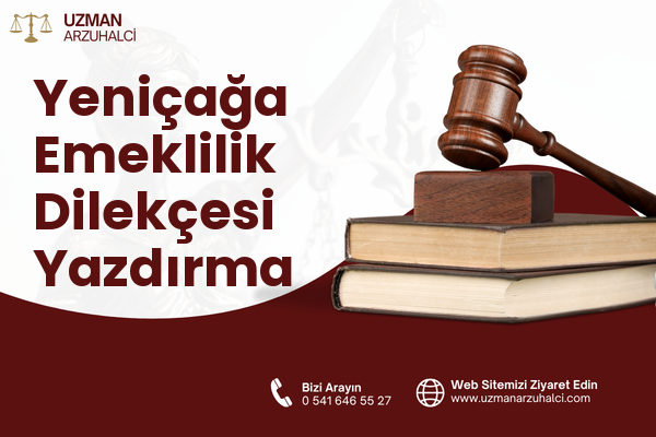 Yeniçağa Emeklilik Dilekçesi Yazdırma