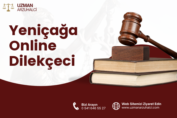Yeniçağa Online Dilekçeci