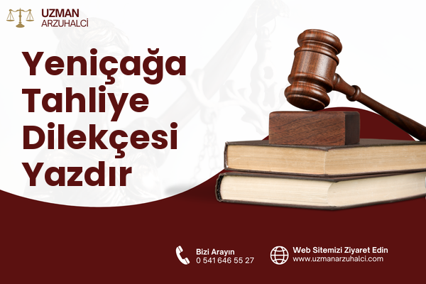 Yeniçağa Tahliye Dilekçesi Yazdır