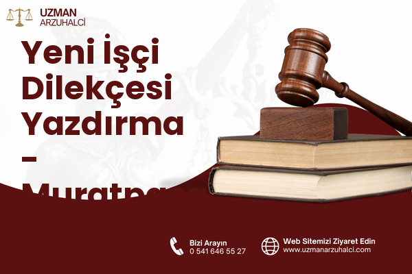 Yeni İşçi Dilekçesi Yazdırma - Muratpaşa