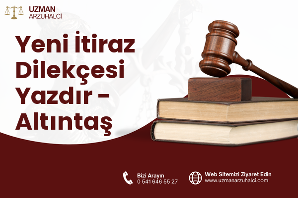 Yeni İtiraz Dilekçesi Yazdır - Altıntaş
