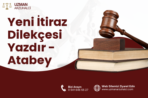 Yeni İtiraz Dilekçesi Yazdır - Atabey