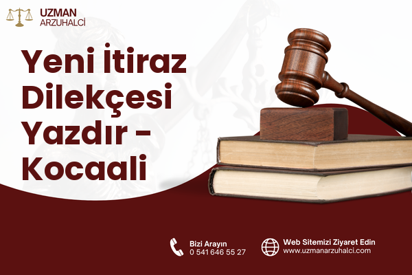 Yeni İtiraz Dilekçesi Yazdır - Kocaali