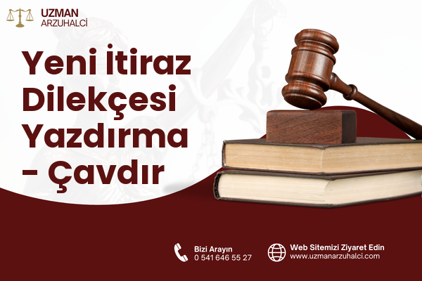 Yeni İtiraz Dilekçesi Yazdırma - Çavdır