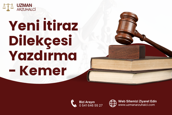 Yeni İtiraz Dilekçesi Yazdırma - Kemer