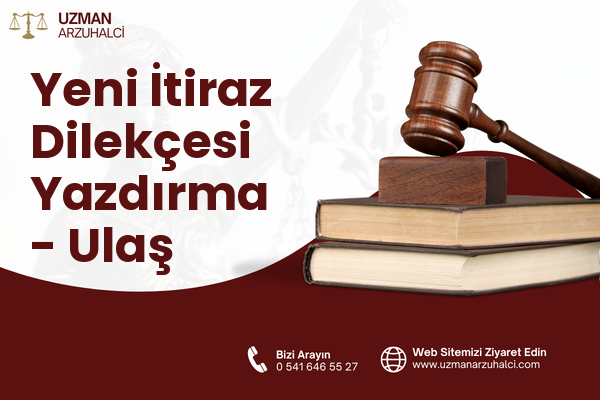 Yeni İtiraz Dilekçesi Yazdırma - Ulaş