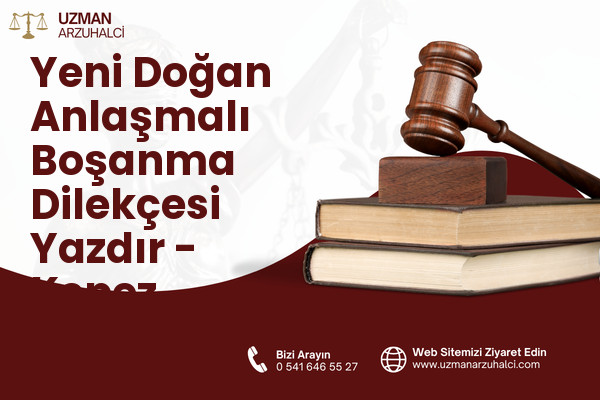 Yeni Doğan Anlaşmalı Boşanma Dilekçesi Yazdır - Kepez