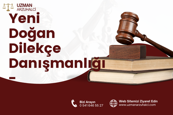 Yeni Doğan Dilekçe Danışmanlığı - Sancaktepe