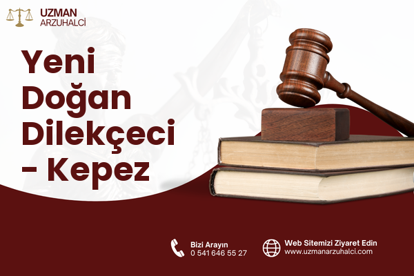 Yeni Doğan Dilekçeci - Kepez