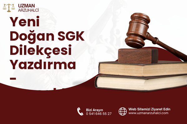 Yeni Doğan SGK Dilekçesi Yazdırma - Sancaktepe