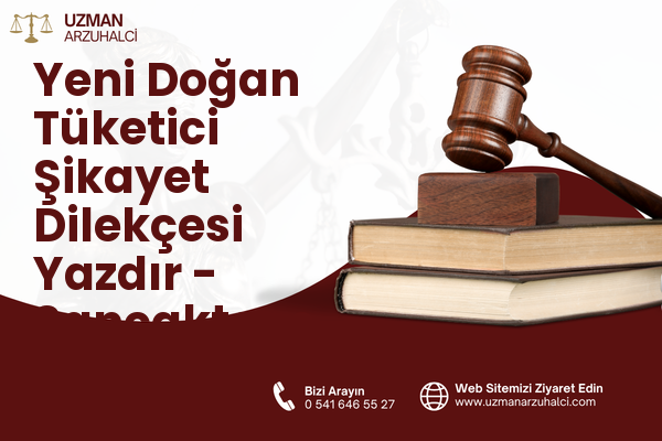 Yeni Doğan Tüketici Şikayet Dilekçesi Yazdır - Sancaktepe