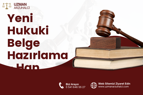 Yeni Hukuki Belge Hazırlama - Han