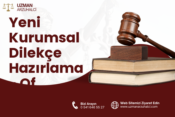 Yeni Kurumsal Dilekçe Hazırlama - Of